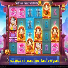 caesars casino las vegas